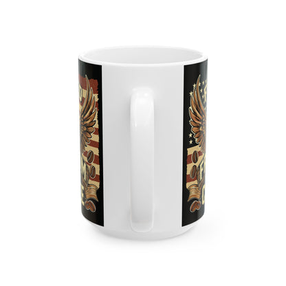 Fueled by Freedom and Coffee Ceramic Mug - Patriotic Coffee Mug