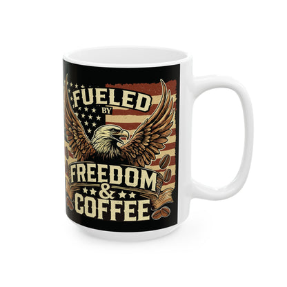 Fueled by Freedom and Coffee Ceramic Mug - Patriotic Coffee Mug