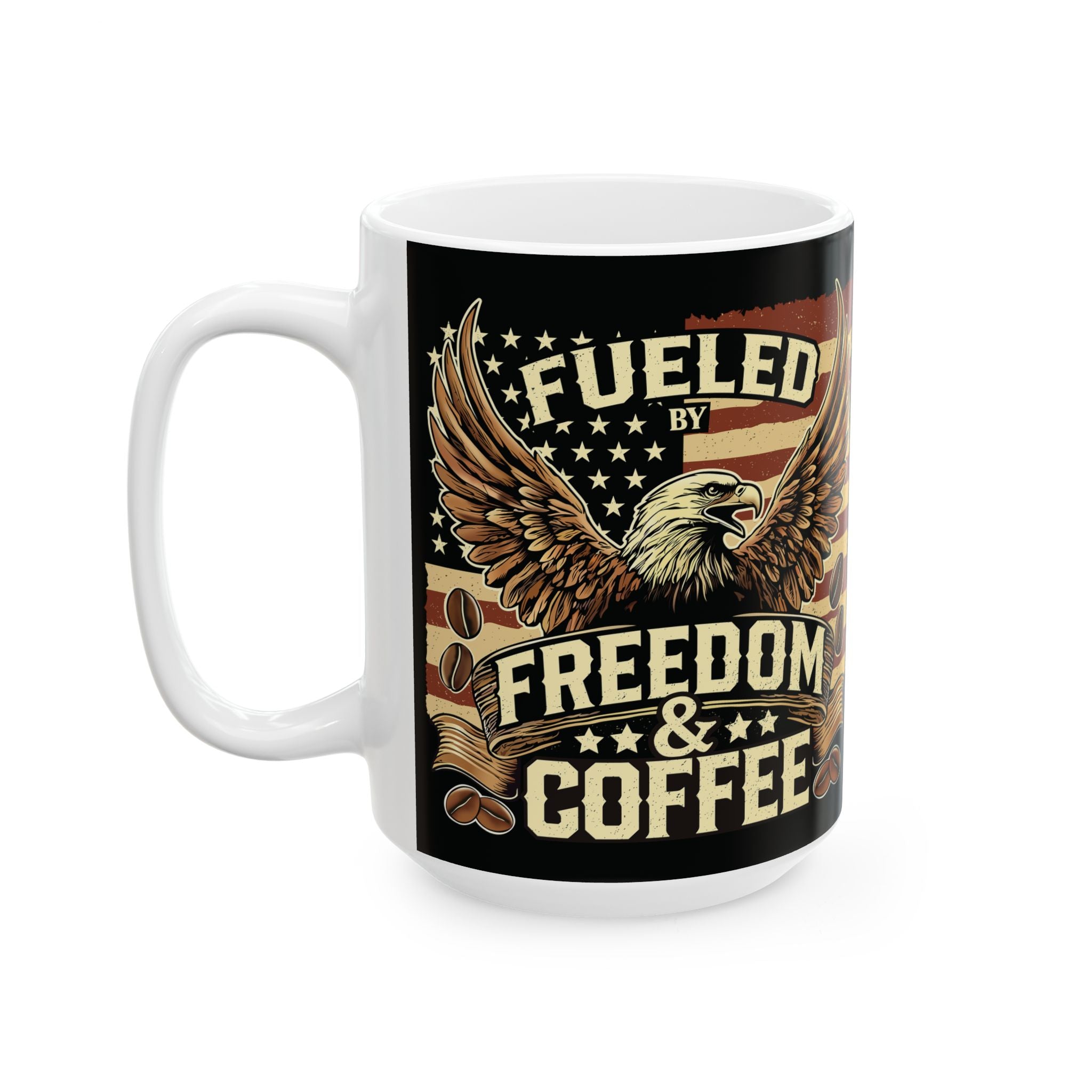 Fueled by Freedom and Coffee Ceramic Mug - Patriotic Coffee Mug